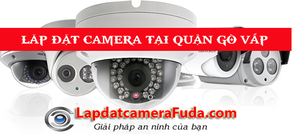 Giải pháp lắp đặt camera tại quận Gò Vấp