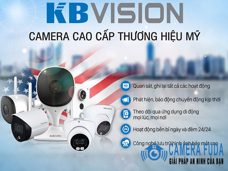 Camera thuộc hãng KBVision là thương hiệu camera tốt nhất hiện nay
